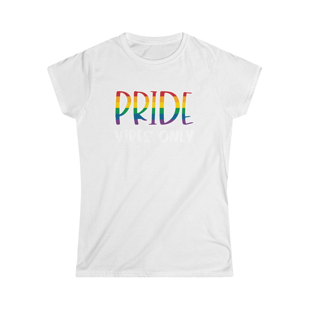 Pride Vibes Only - Fitted