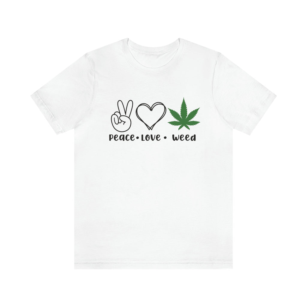 Peace Love Weed