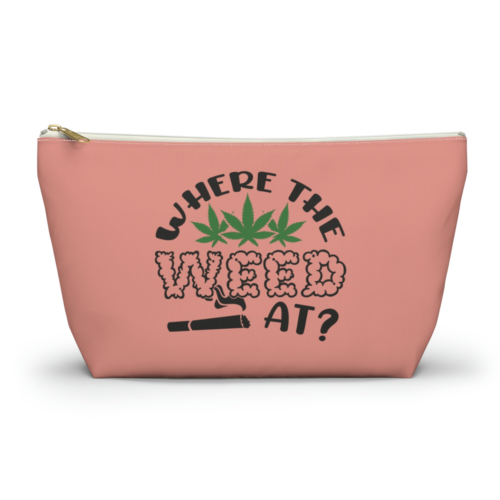 Where The Weed At Accessory Pouch