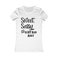 Sweet, Sassy and Bad Assy Fitted Tee