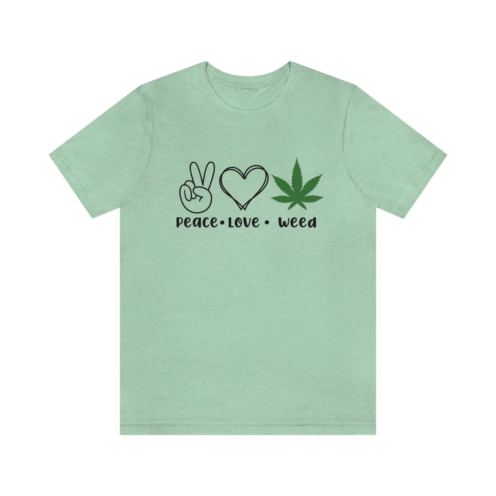 Peace Love Weed