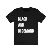 Black and In Demand Tee
