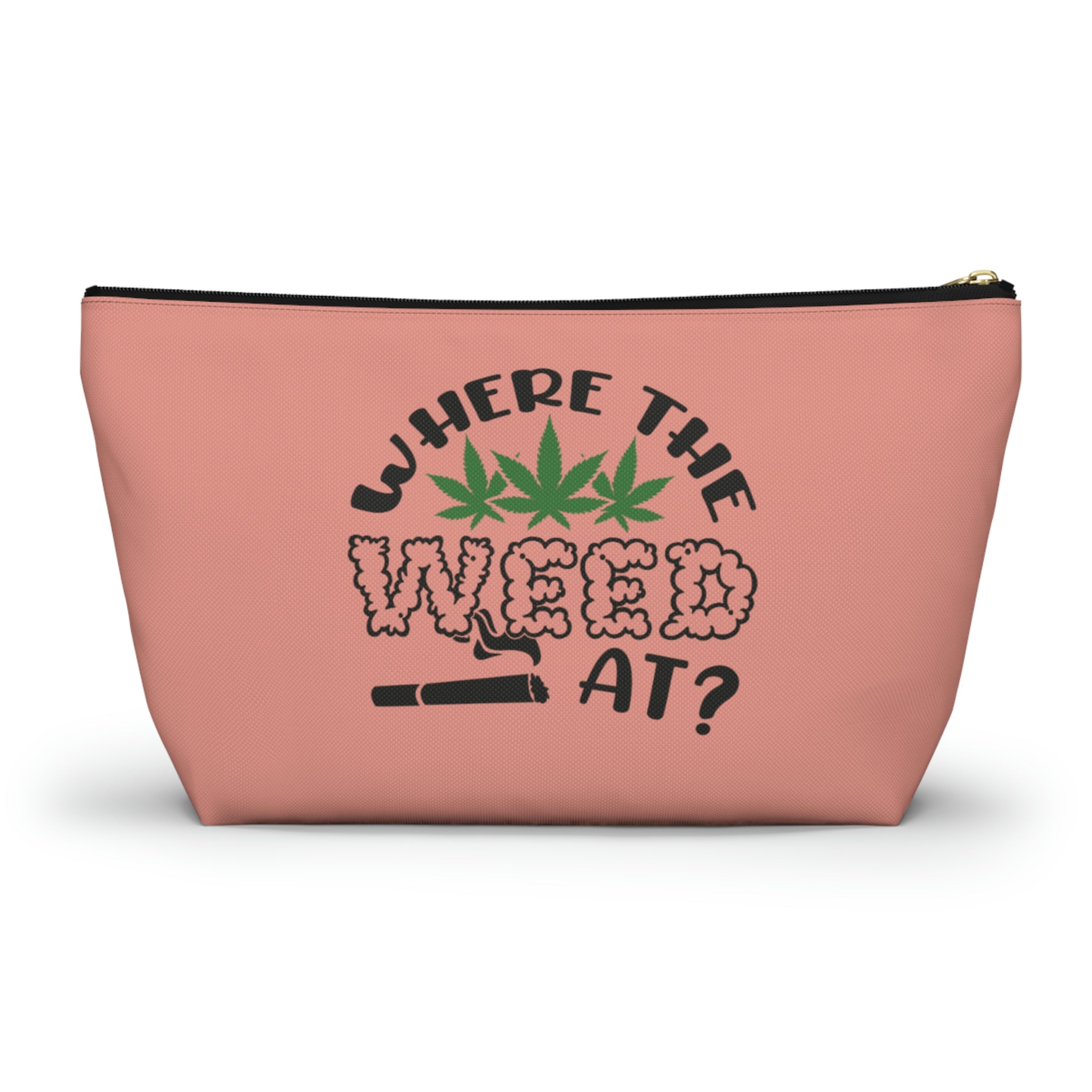 Where The Weed At Accessory Pouch