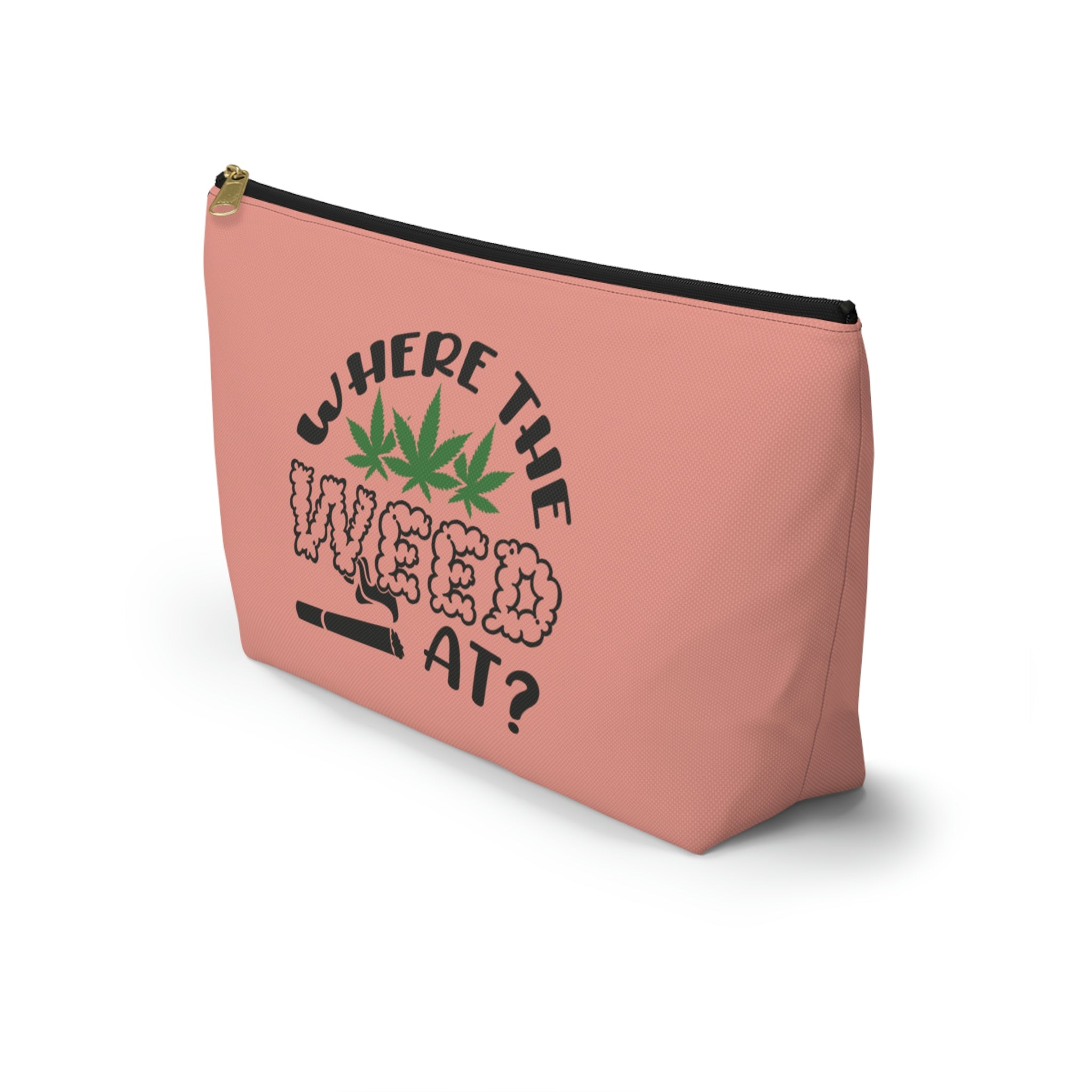 Where The Weed At Accessory Pouch